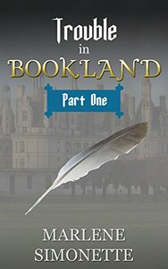 Trouble In Bookland (Part One) by Marlene Simonette