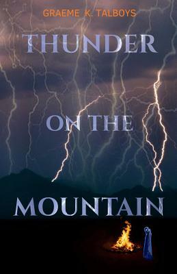 Thunder on the Mountain by Graeme K. Talboys