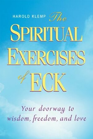 The Spiritual Exercises of ECK by Harold Klemp