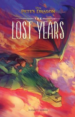 Pete's Dragon: The Lost Years by Elizabeth Rudnick