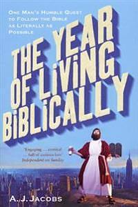 The Year of Living Biblically by A J Jacobs (5-Mar-2009) Paperback by A.J. Jacobs, A.J. Jacobs