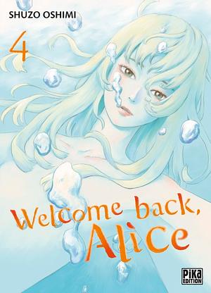 Welcome back, Alice, Tome 04 by Shuzo Oshimi