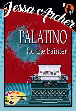 Palatino for the Painter by Jessa Archer, Jessa Archer