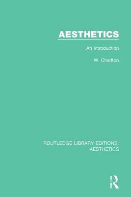 Aesthetics: An Introduction by W. Charlton