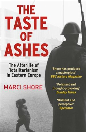 The Taste of Ashes by Marci Shore