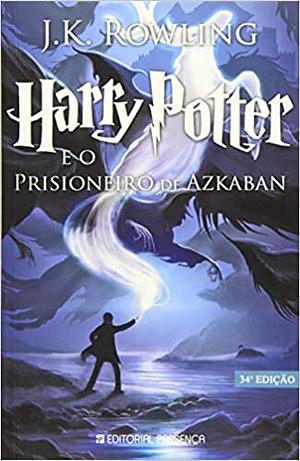 Harry Potter e o Prisioneiro de Azkaban by J.K. Rowling