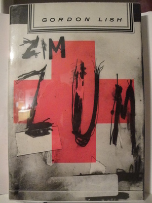 ZIMZUM: A Novel by Gordon Lish