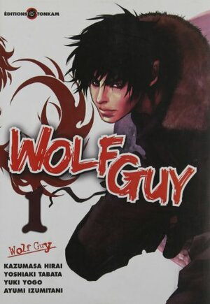 Wolf Guy, tome 1 by Yoshiaki Tabata