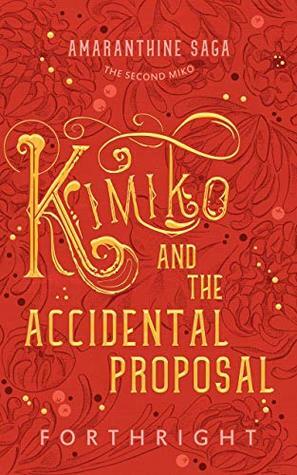 Kimiko and the Accidental Proposal by Forthright