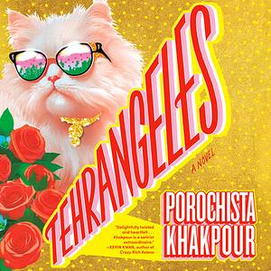 Tehrangeles by Porochista Khakpour