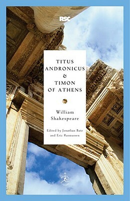 Titus Andronicus and Timon of Athens by William Shakespeare