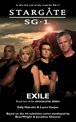STARGATE SG-1 Exile (Apocalypse book 2) by Sally Malcolm, Laura Harper