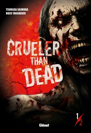 Crueler than dead, vol.1 by Tsukasa Saimura
