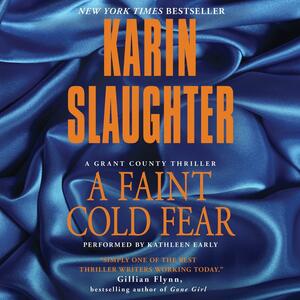 A Faint Cold Fear by Karin Slaughter