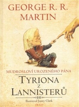 Mudrosloví urozeného pána Tyriona Lannistera by George R.R. Martin