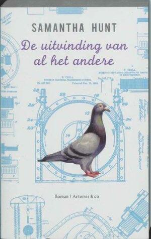 De uitvinding van al het andere by Samantha Hunt