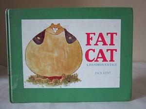 Fat Cat A Danish Folktale by Jack Kent, Jack Kent