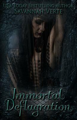 Immortal Deflagration by Savannah Verte