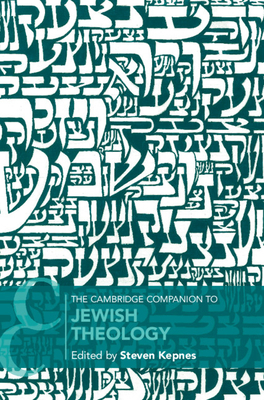 The Cambridge Companion to Jewish Theology by 