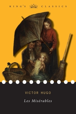 Les Misérables (King's Classics) by Victor Hugo