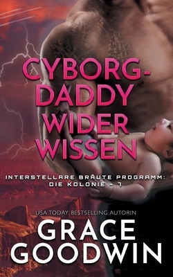 Cyborg-Daddy wider Wissen by Grace Goodwin