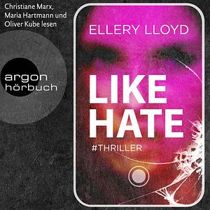 Like / Hate  by Ellery Lloyd