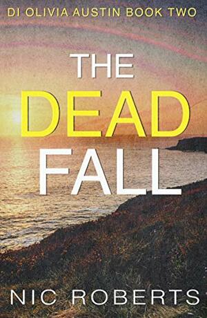 The Dead Fall by Nic Roberts