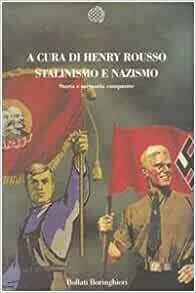 Stalinismo e nazismo. Storia e memoria comparate by Henry Rousso