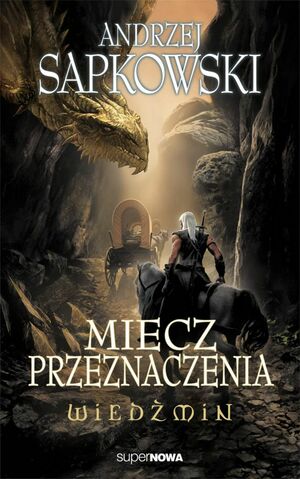 Miecz przeznaczenia by Andrzej Sapkowski