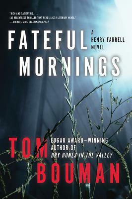 Fateful Mornings: A Henry Farrell Novel by Tom Bouman