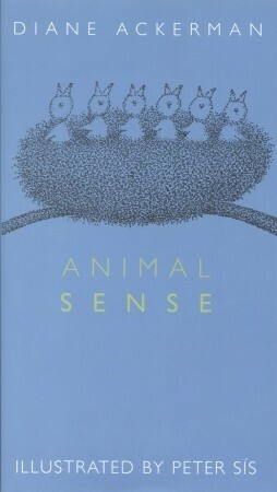 Animal Sense by Peter Sís, Diane Ackerman