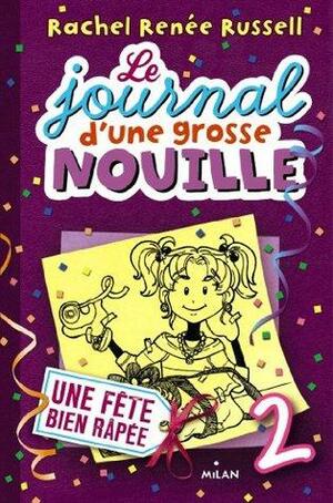 Le journal d'une grosse nouille, Tome 2 by Rachel Renée Russell