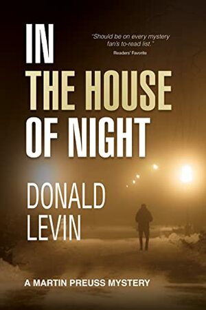 In the House of Night (Martin Preuss Mysteries #7) by Donald Levin