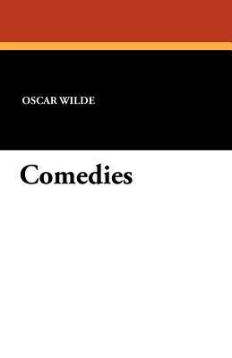 Comedies by Oscar Wilde