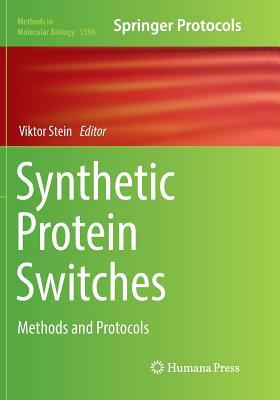 Synthetic Protein Switches: Methods and Protocols by 