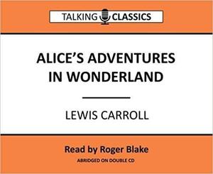 Alice's Adventures in Wonderland by Lewis Carroll