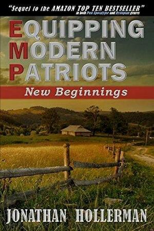 EMP: Equipping Modern Patriots: New Beginnings by Jonathan Hollerman
