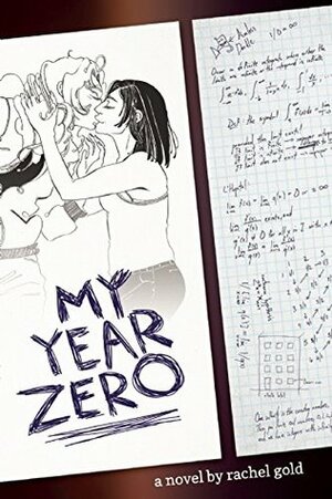 My Year Zero by Rachel Gold