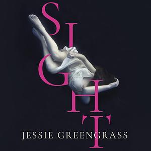 Sight by Jessie Greengrass