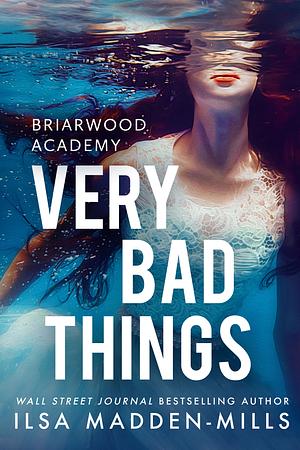 Very Bad Things by Ilsa Madden-Mills