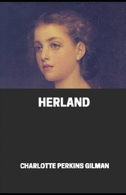 Herland Annotated by Charlotte Perkins Gilman