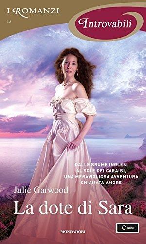 La dote di Sara by Julie Garwood, Alessandra Petrelli