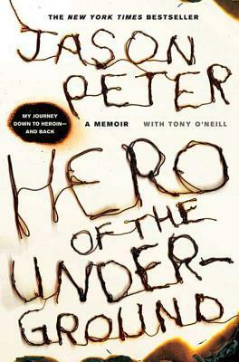 Hero of the Underground: A Memoir by Jason Peter