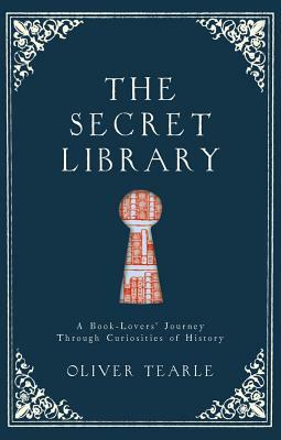 The Secret Library by Oliver Tearle