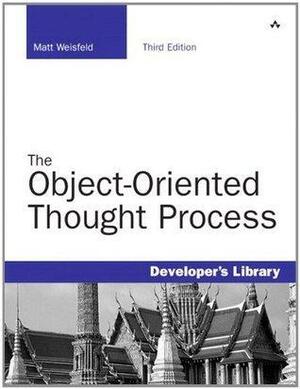 The Object-Oriented Thought Process: An Object Lesson Plan by Matt Weisfeld, Matt Weisfeld