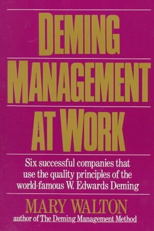 Deming management at work by Mary Walton
