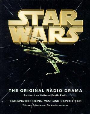 Star Wars: The Original Radio Drama by Brian Daley