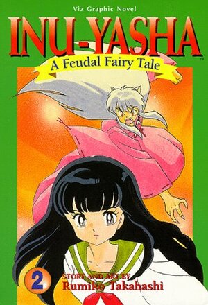 Inu-Yasha : A Feudal Fairy Tale, Vol. 2 by Rumiko Takahashi