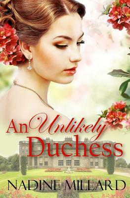 An Unlikely Duchess by Nadine Millard