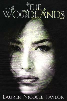 The Woodlands by Lauren Nicolle Taylor